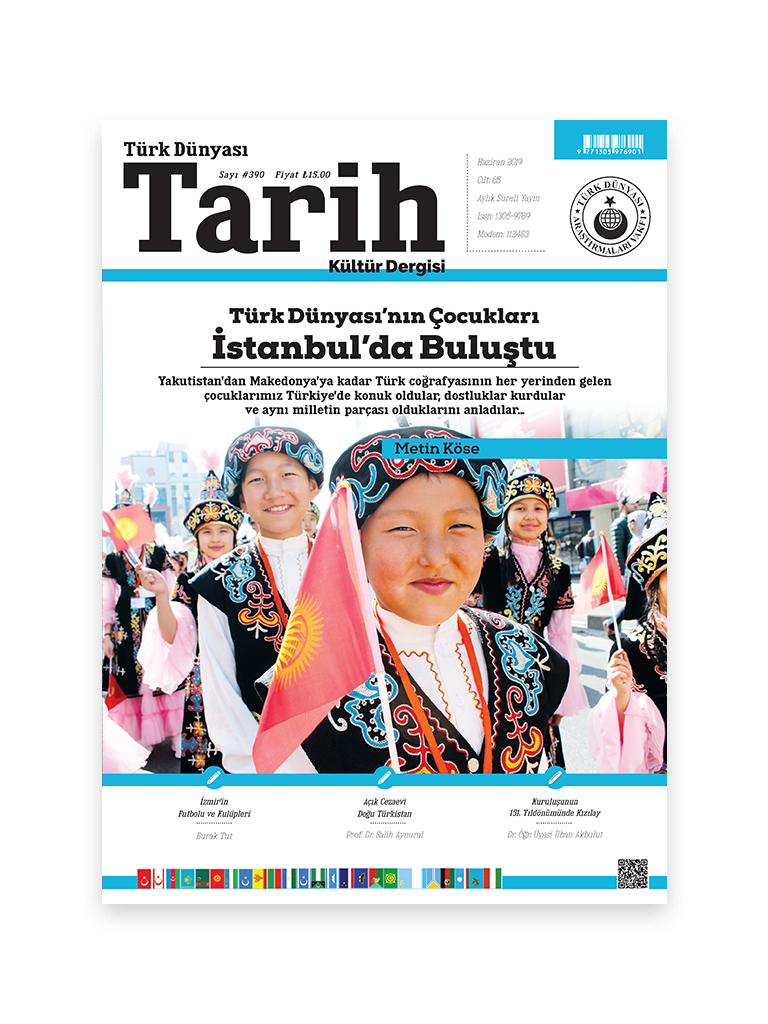 Türk Dünyası Tarih Kültür Dergisi <br><h3>Haziran 2019 - Sayı 390</h3> 1